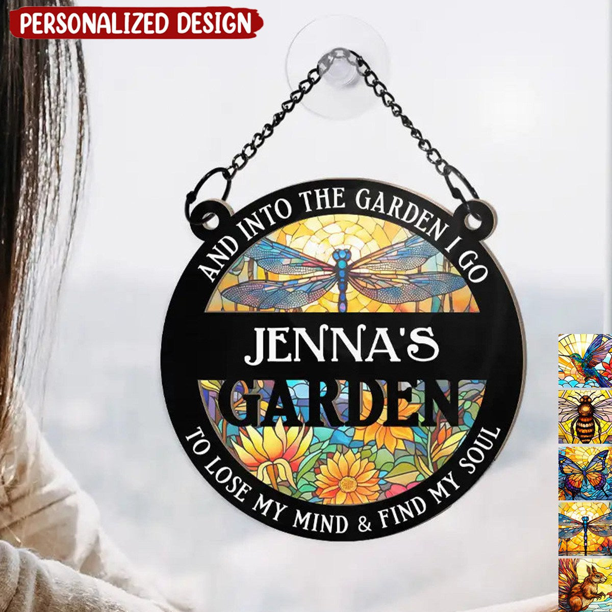 Into The Garden I Go - Personalized Window Hanging Suncatcher Ornament