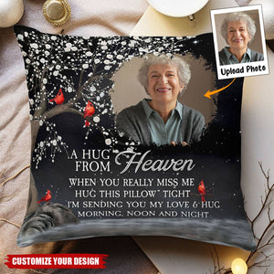 A Hug From Heaven I'm Always With You - Personalized Photo Pillow