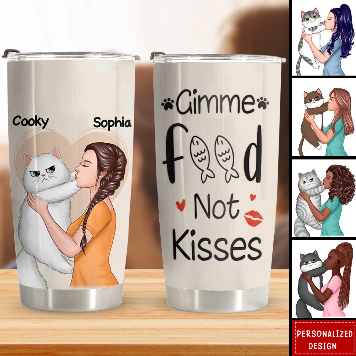 Gimme Food Not Kisses Cat & Girl-Personalized Tumbler-Gift For Cat Lovers