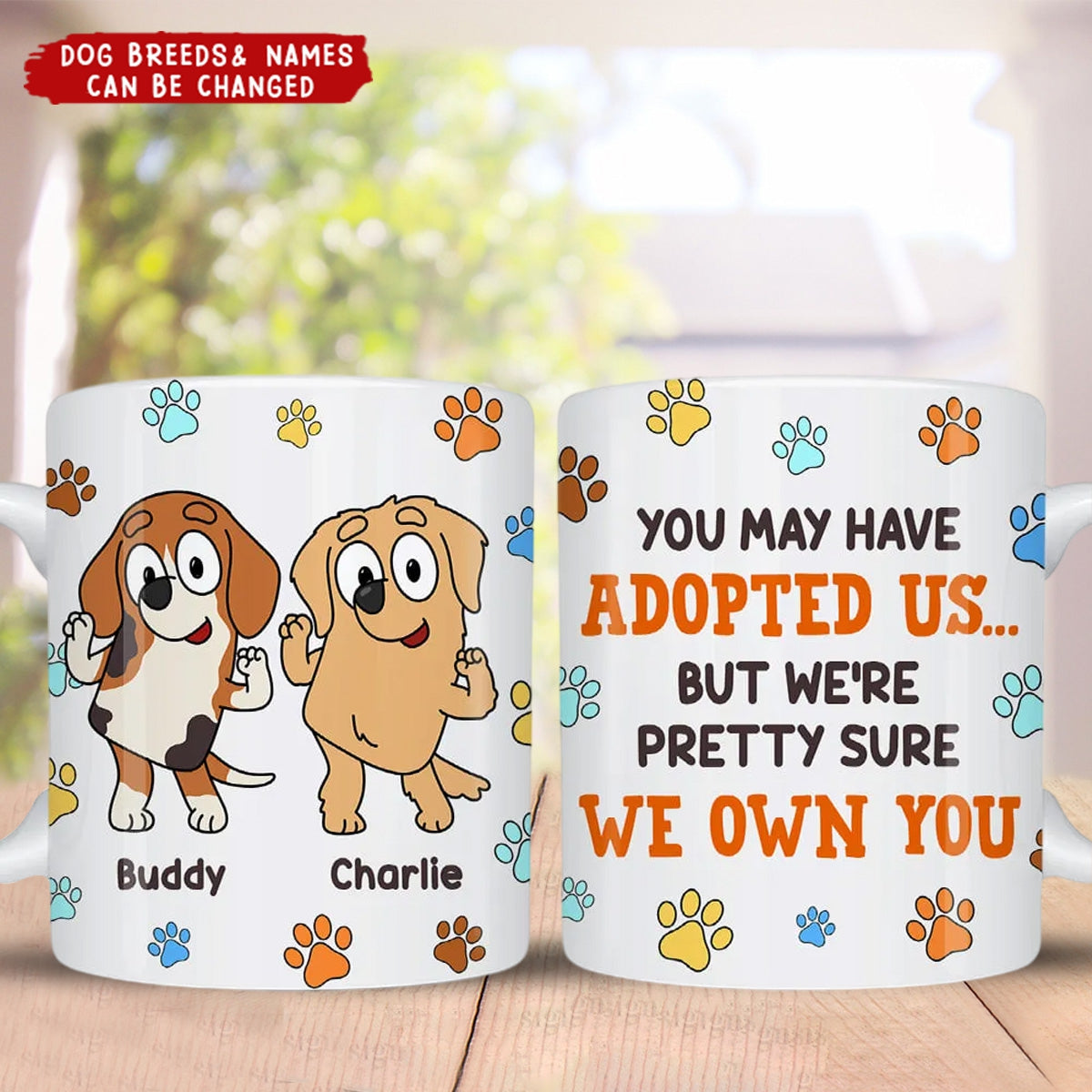 You May Have Adopted Me Mug-Personalized Mug-Gift For Dog Lovers