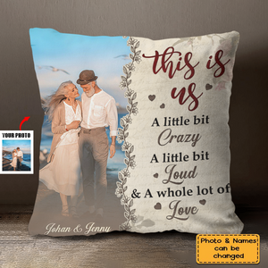 Personalized Gift For Couple This Is Us Upload Photo Pillow  -Gift For Couple